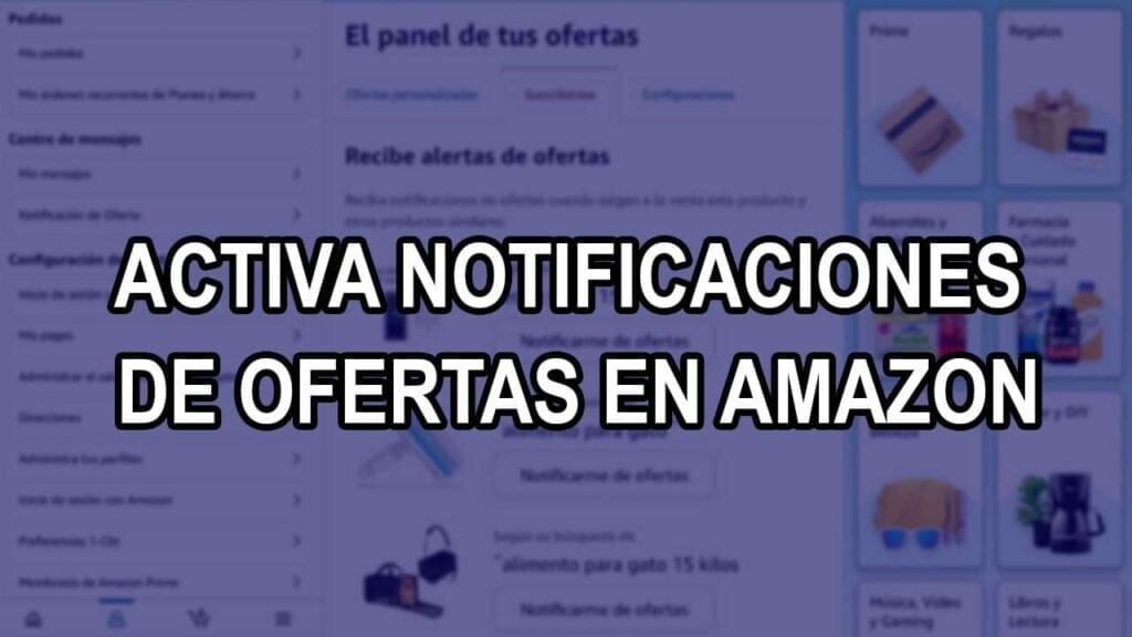 activa notificaciones de ofertas en amazon Activa las notificaciones de ofertas de Amazon a tu celular
